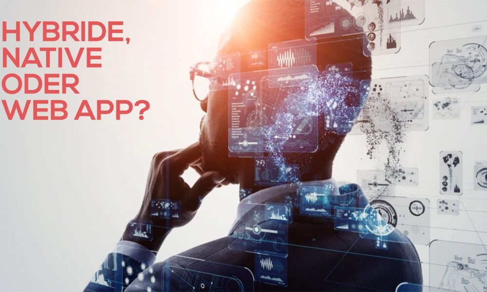 Hybrid App Native or Web App Which one suits your business best