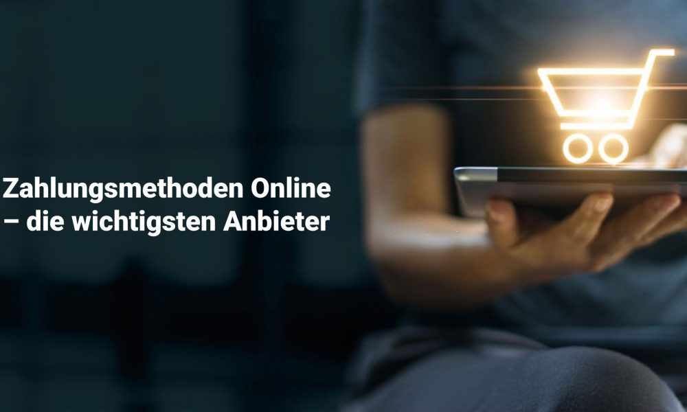 Payment Methods Online – The Most Important Providers